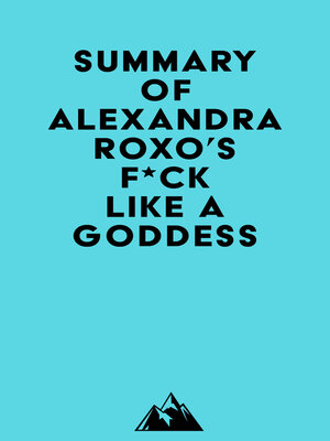 cover image of Summary of Alexandra Roxo's F*ck Like a Goddess